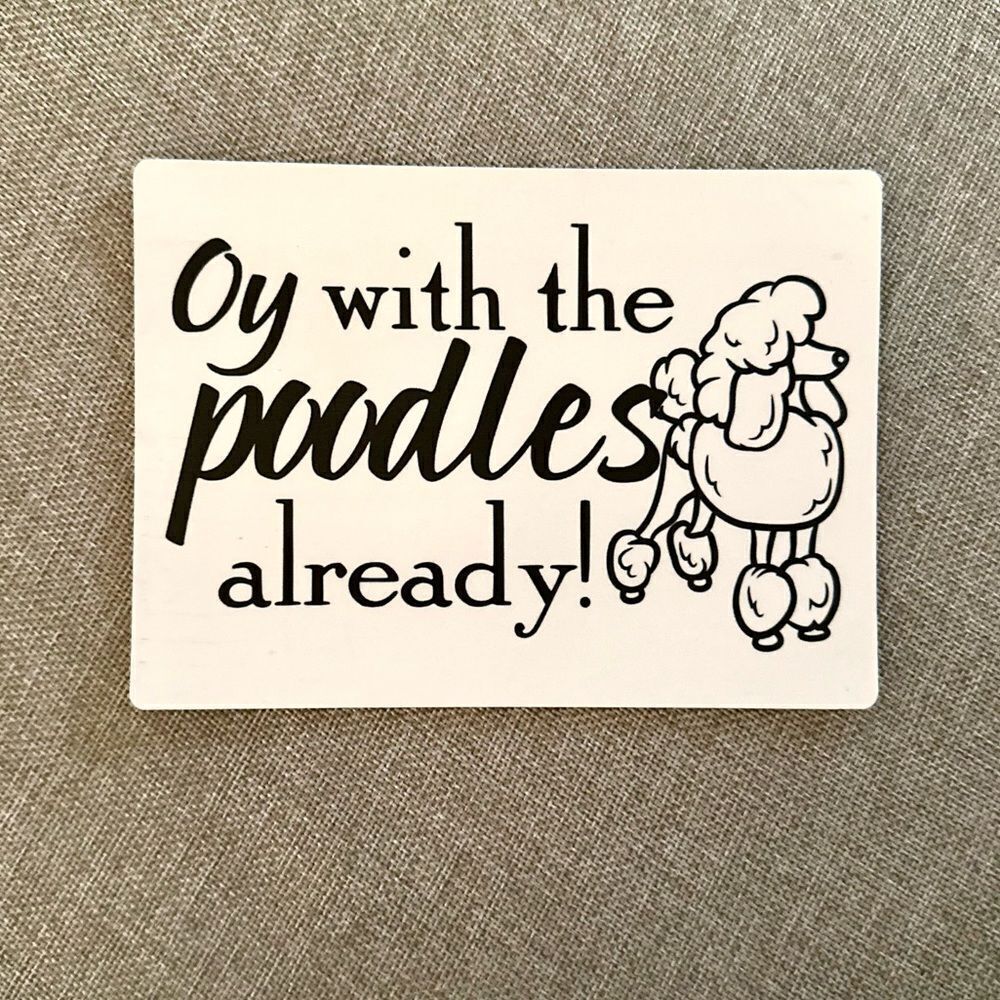 Oy With the Poodles Already Gilmore Girls Magnet